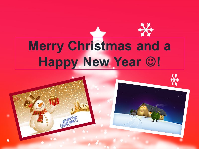 Merry Christmas and a Happy New Year !